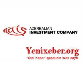 Azərbaycan İnvestisiya Şirkəti ötənilki fəaliyyəti ilə bağlı hesabat verib