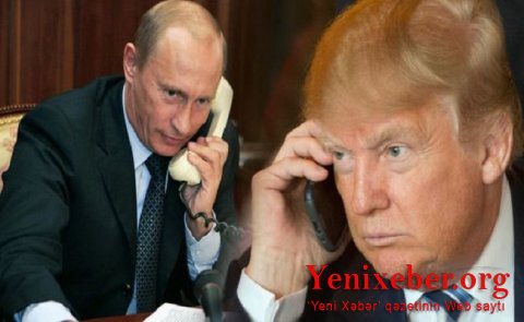 Putinlə Tramp yenidən telefonla danışıblar-