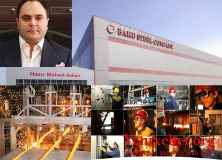 "Baku Steel Company" zavodunun keçmiş rəhbəri Rasim Məmmədov həbs oluna bilər-
