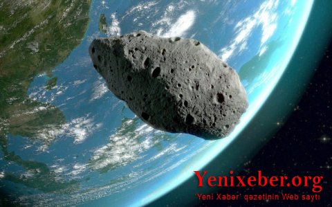 70 ildən sonra Yerə yaxınlaşacaq asteroid kəşf edildi...