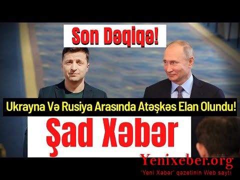 Ukrayna və Rusiya razılaşdı-