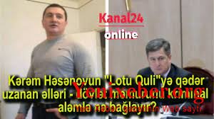 “Lotu Quli” ilə Prezidentin köməkçisi Kərəm Həsənovun dostluğu: Türkiyədə qalmaqallı otelin sirləri-