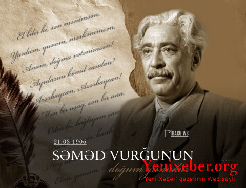 Xalq şairi Səməd Vurğunun doğum günüdür -