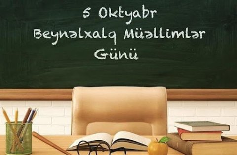 Bu gün Beynəlxalq Müəllimlər Günüdür