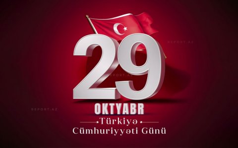 Türkiyə Cümhuriyyətinin qurulmasının 101 illiyidir