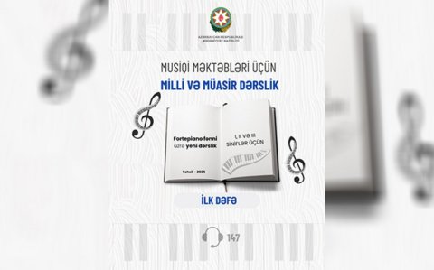 Azərbaycanda ilk dəfə fortepiano ixtisası üzrə milli dərslik hazırlanır